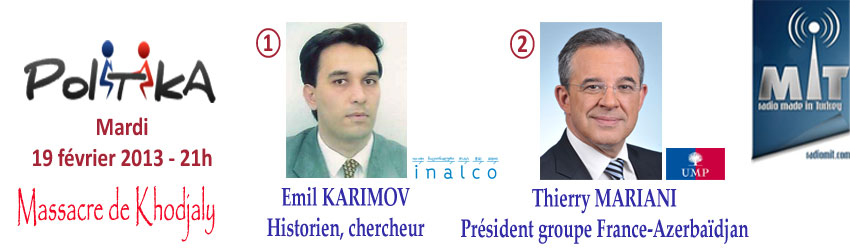 Le massacre de Khodjali et le député Thierry Mariani sur Radio Made in Turkey, mardi 19/02/13 à 21h