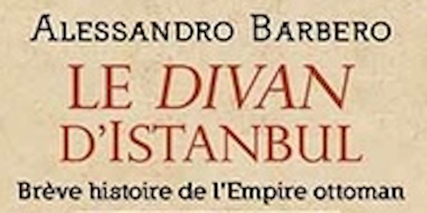 [Bibliothèque] - Le Divan d'Istanbul : Brève histoire de l'Empire Ottoman