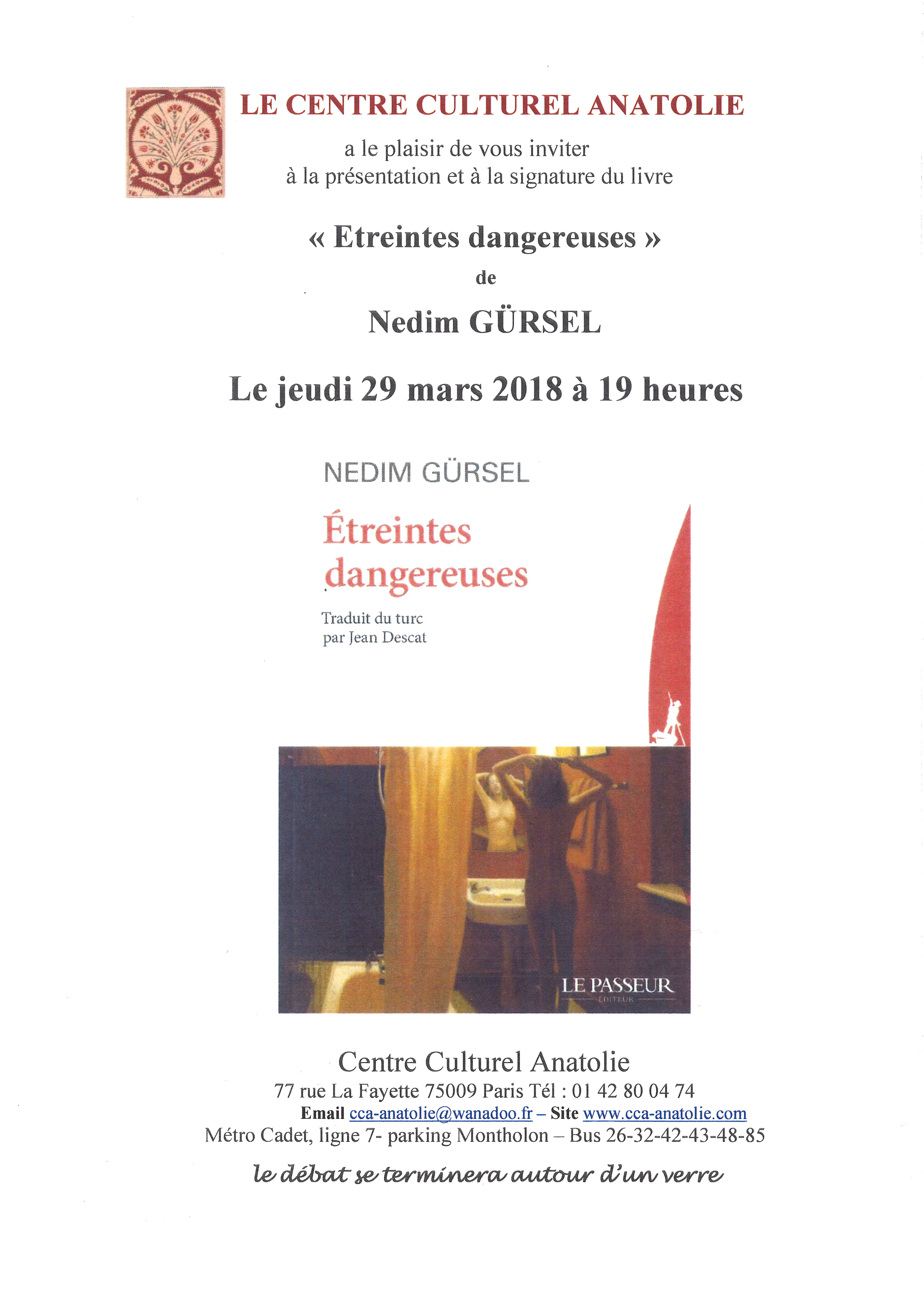 LE CENTRE CULTUREL ANATOLIE a le plaisir de vous inviter à la présentation et à la signature du livre « Etreintes dangereuses » de Nedim GÜRSEL