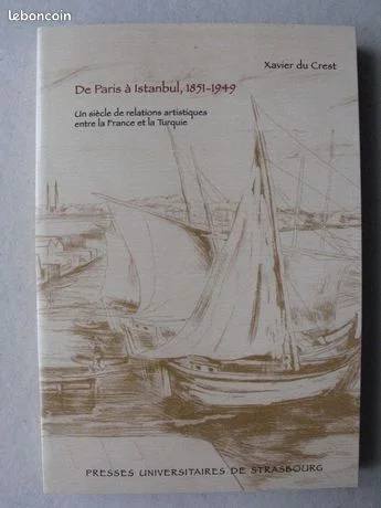 [Bibliothèque] De Paris à Istanbul, 1851-1949 – Un siècle de relations artistiques entre la France et la Turquie