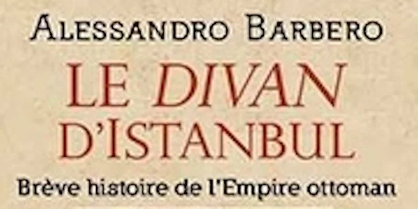 [Bibliothèque] - Le Divan d'Istanbul : Brève histoire de l'Empire Ottoman