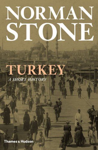 Turkey : A Short History (Thames & Hudson, 2010)